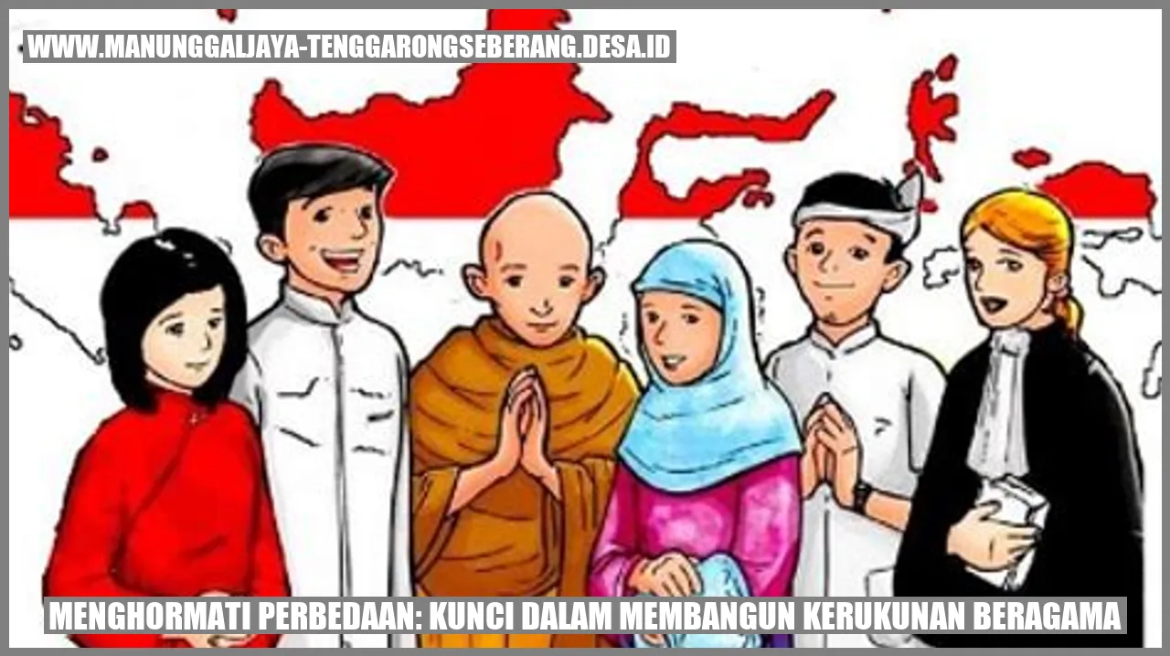 Menghormati Perbedaan: Kunci dalam Membangun Kerukunan Beragama