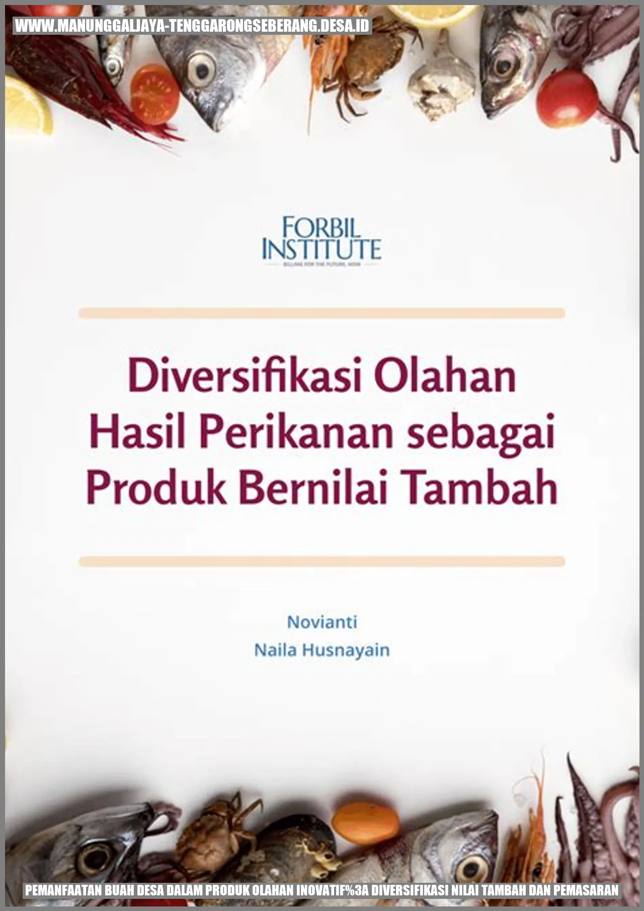 Pemanfaatan Buah Desa dalam Produk Olahan Inovatif: Diversifikasi Nilai Tambah dan Pemasaran