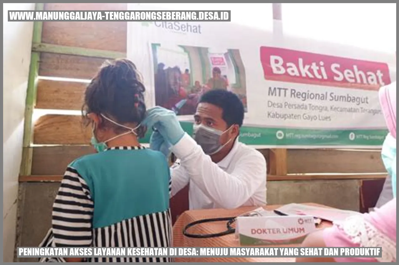 Peningkatan Akses Layanan Kesehatan di Desa: Menuju Masyarakat yang Sehat dan Produktif