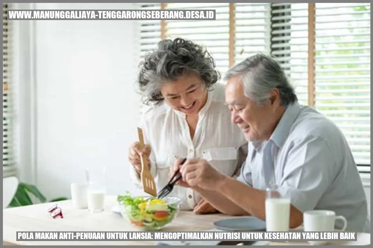 Pola Makan Anti-Penuaan untuk Lansia: Mengoptimalkan Nutrisi untuk Kesehatan yang Lebih Baik